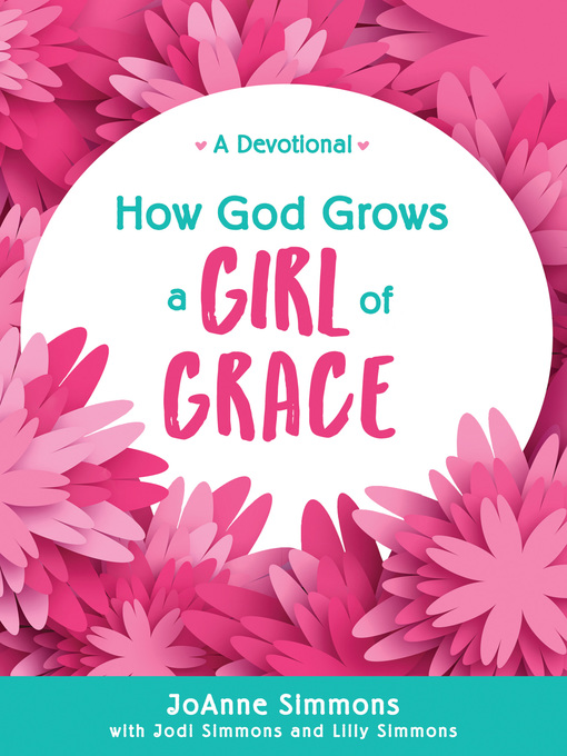 Title details for How God Grows a Girl of Grace by JoAnne Simmons - Available